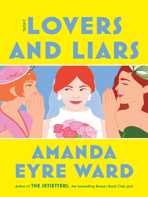 Title details for Lovers and Liars by Amanda Eyre Ward - Wait list